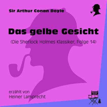 [German] - Das gelbe Gesicht (Die Sherlock Holmes Klassiker, Folge 14)