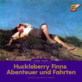 [German] - Huckleberry Finns Abenteuer und Fahrten