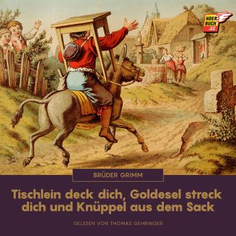 [German] - Tischlein deck dich, Goldesel streck dich und Knüppel aus dem Sack