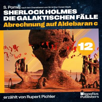 [German] - Abrechnung auf Aldebaran c (Sherlock Holmes - Die galaktischen Fälle, Folge 12)
