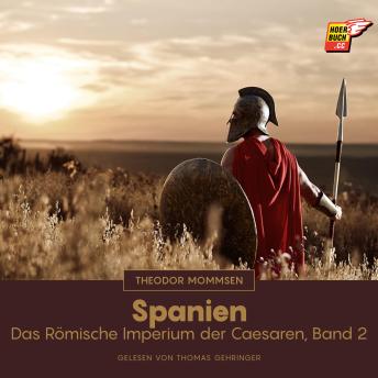 [German] - Spanien: Das Römische Imperium der Caesaren, Band 2