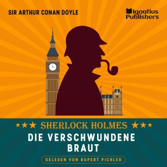 [German] - Die verschwundene Braut: Sherlock Holmes