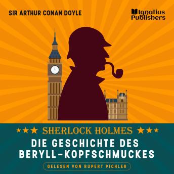 [German] - Die Geschichte des Beryll-Kopfschmuckes: Sherlock Holmes