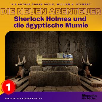 [German] - Sherlock Holmes und die ägyptische Mumie (Die neuen Abenteuer, Folge 1)
