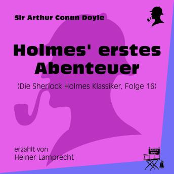 [German] - Holmes' erstes Abenteuer (Die Sherlock Holmes Klassiker, Folge 16)