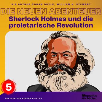 [German] - Sherlock Holmes und die proletarische Revolution (Die neuen Abenteuer, Folge 5)