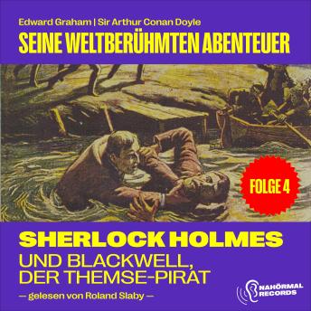 [German] - Sherlock Holmes und Blackwell, der Themse-Pirat (Seine weltberühmten Abenteuer, Folge 4)