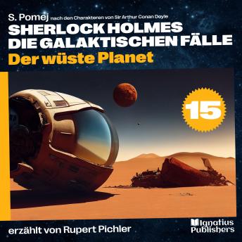 [German] - Der wüste Planet (Sherlock Holmes - Die galaktischen Fälle, Folge 15)