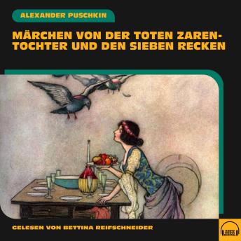 [German] - Märchen von der toten Zarentochter und den sieben Recken