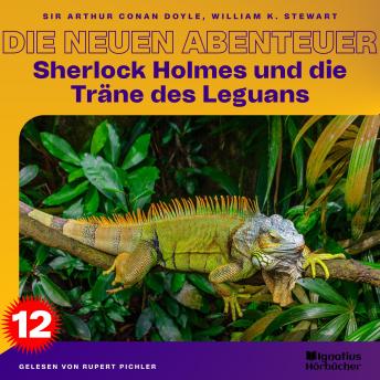 [German] - Sherlock Holmes und die Träne des Leguans (Die neuen Abenteuer, Folge 12)