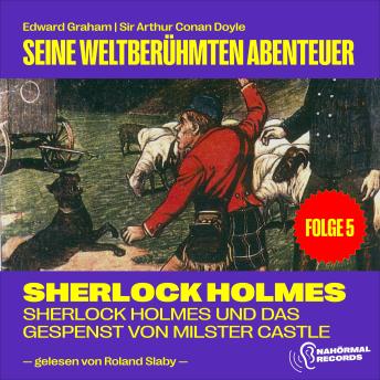 [German] - Sherlock Holmes und das Gespenst von Milster Castle (Seine weltberühmten Abenteuer, Folge 5)