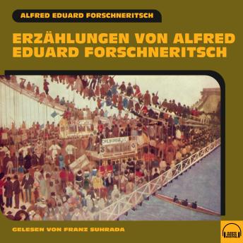 [German] - Erzählungen von Alfred Eduard Forschneritsch