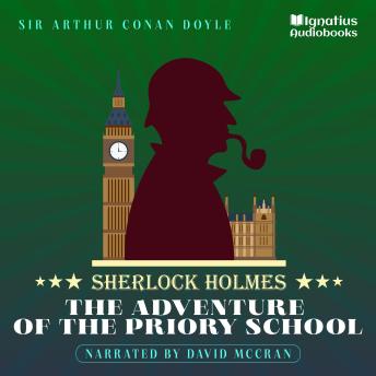 The Adventure of the Priory School: Sherlock Holmes