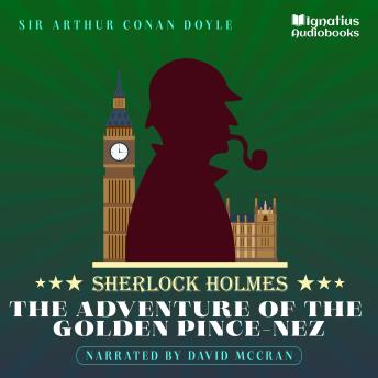 The Adventure of the Golden Pince-Nez: Sherlock Holmes