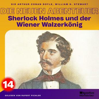 [German] - Sherlock Holmes und der Wiener Walzerkönig (Die neuen Abenteuer, Folge 14)