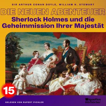 [German] - Sherlock Holmes und die Geheimmission Ihrer Majestät (Die neuen Abenteuer, Folge 15)