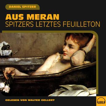 [German] - Aus Meran: Spitzers letztes Feuilleton