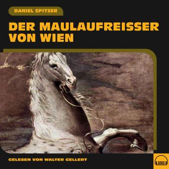 [German] - Der Maulaufreißer von Wien