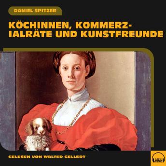 [German] - Köchinnen, Kommerzialräte und Kunstfreunde