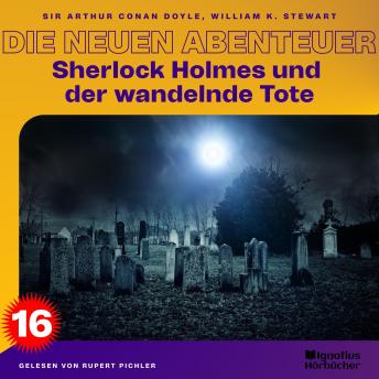 [German] - Sherlock Holmes und der wandelnde Tote (Die neuen Abenteuer, Folge 16)