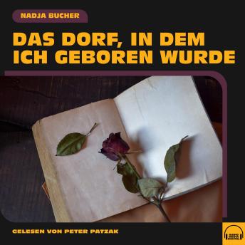[German] - Das Dorf, in dem ich geboren wurde