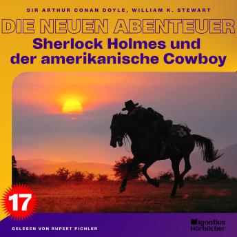 [German] - Sherlock Holmes und der amerikanische Cowboy (Die neuen Abenteuer, Folge 17)