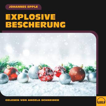 [German] - Explosive Bescherung