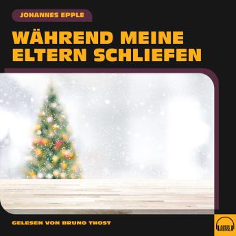[German] - Während meine Eltern schliefen