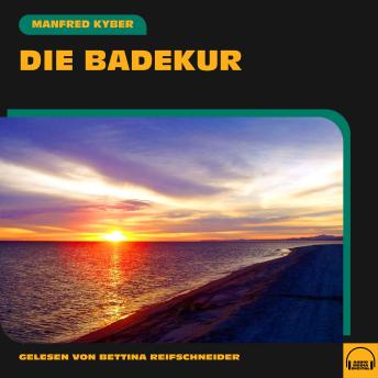 [German] - Die Badekur