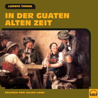 [German] - In der guaten alten Zeit