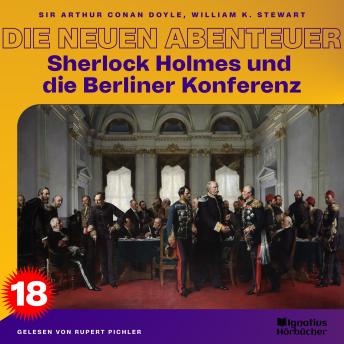 [German] - Sherlock Holmes und die Berliner Konferenz (Die neuen Abenteuer, Folge 18)