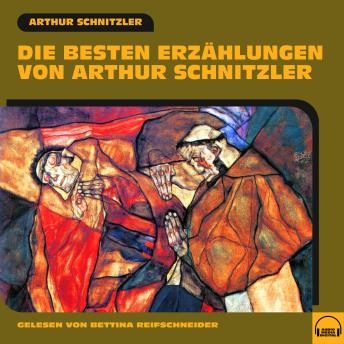 [German] - Die besten Erzählungen von Arthur Schnitzler