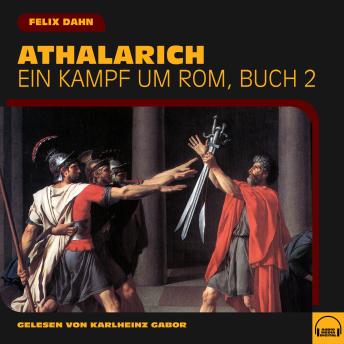 [German] - Athalarich (Ein Kampf um Rom, Buch 2)