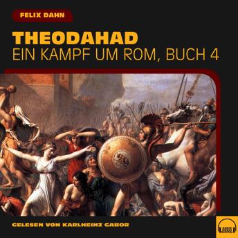 [German] - Theodahad (Ein Kampf um Rom, Buch 4)