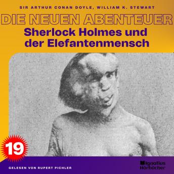 [German] - Sherlock Holmes und der Elefantenmensch (Die neuen Abenteuer, Folge 19)
