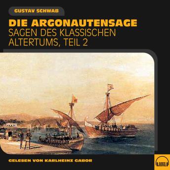 [German] - Die Argonautensage (Sagen des klassischen Altertums, Teil 2)