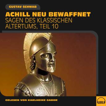 [German] - Achill neu bewaffnet (Sagen des klassischen Altertums, Teil 10)