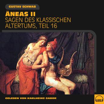 [German] - Äneas II (Sagen des klassischen Altertums, Teil 16)