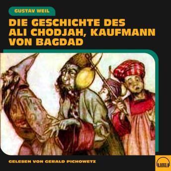 [German] - Die Geschichte des Ali Chodjah, Kaufmann von Bagdad