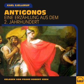 [German] - Antigonos: Eine Erzählung aus dem 2. Jahrhundert