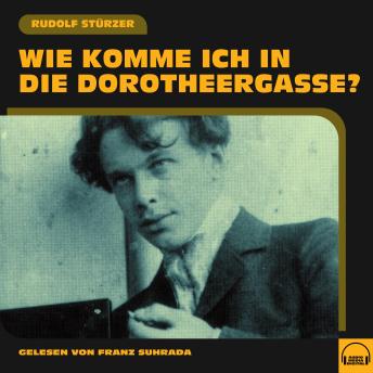 [German] - Wie komme ich in die Dorotheergasse?