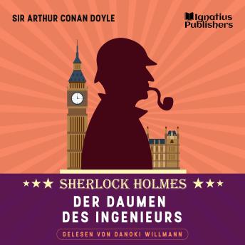 [German] - Der Daumen des Ingenieurs: Sherlock Holmes