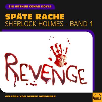 [German] - Späte Rache: Sherlock Holmes - Band 1