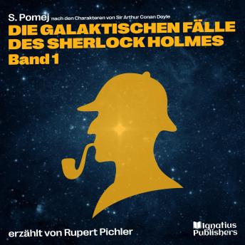 [German] - Die galaktischen Fälle des Sherlock Holmes (Band 1)