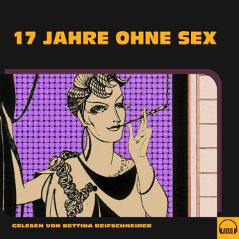 [German] - 17 Jahre ohne Sex