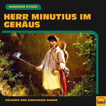 [German] - Herr Minutius im Gehäus