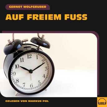 [German] - Auf freiem Fuß