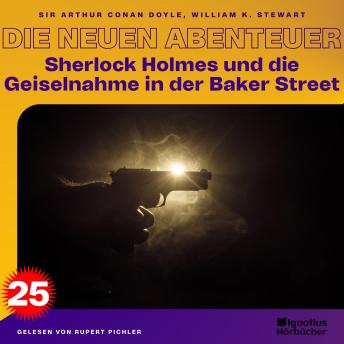 [German] - Sherlock Holmes und die Geiselnahme in der Baker Street (Die neuen Abenteuer, Folge 25)