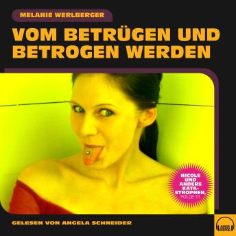 [German] - Nicole und andere Katastrophen, Folge 11: Vom Betrügen und Betrogen werden