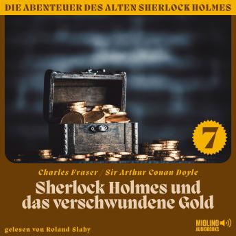 [German] - Sherlock Holmes und das verschwundene Gold (Die Abenteuer des alten Sherlock Holmes, Folge 7)